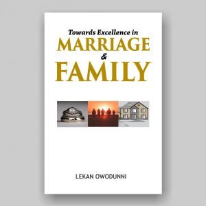 Towards Excellence in Marriage & Family