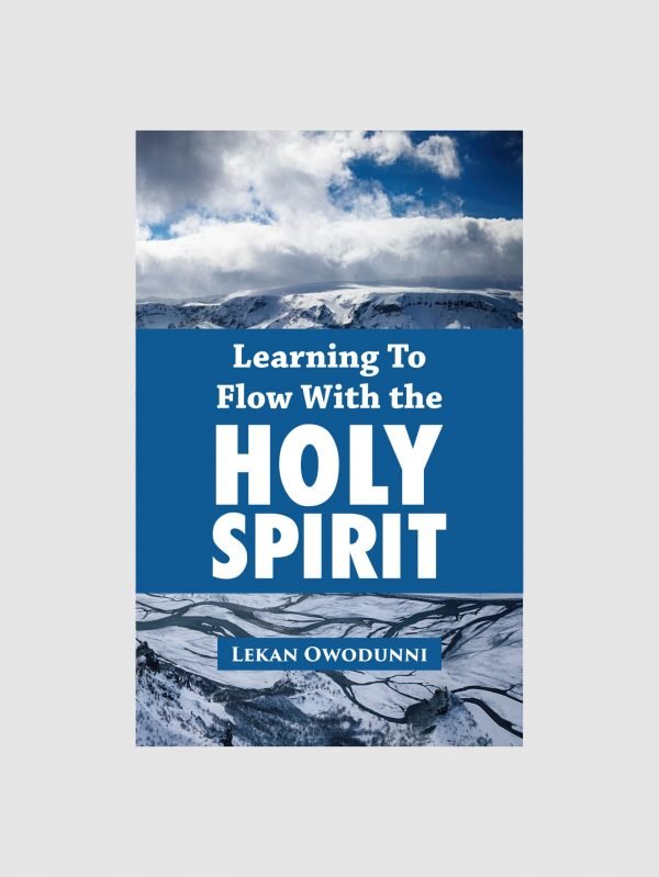 Learning To Flow With The Holy Spirit